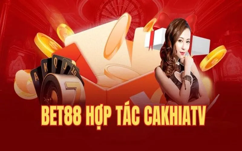 BET88 hợp tác CakhiaTV