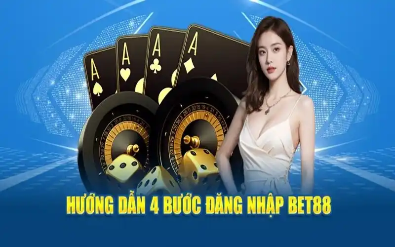 4 bước đăng nhập BET88 đơn giản mà mọi người chơi đều có thể áp dụng