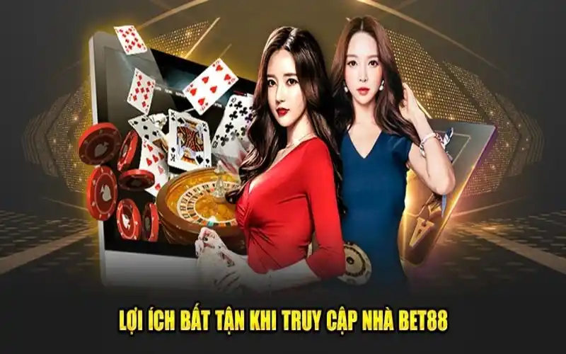 Hàng loạt lợi ích khi bạn tham gia truy cập vào BET88.com