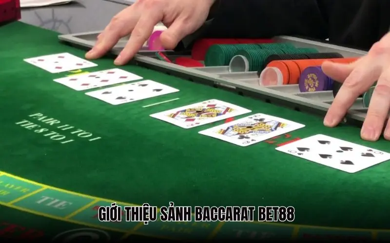 Những thông tin chi tiết về sảnh Baccarat BET88
