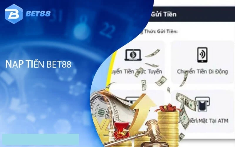 Nạp rút nhanh chóng cùng BET88