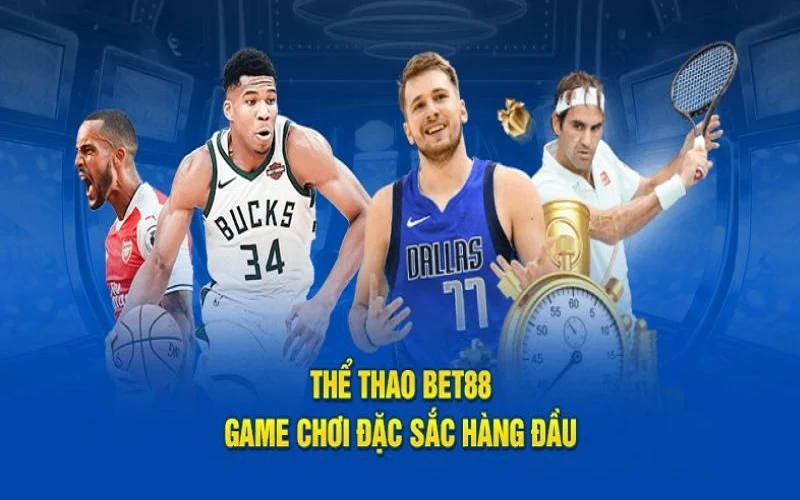 Giải trí thể thao cực sôi động tại hệ thống BET 88